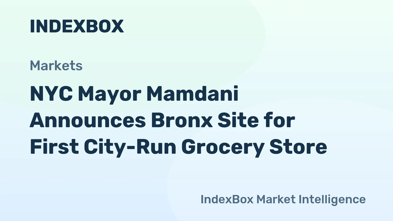 Bronx Location Chosen for First NYC Government-Operated Grocery Store Under Mayor Mamdani - News and Statistics