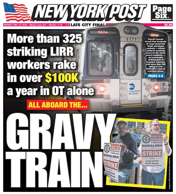 New York Post front page with the headline "ALL ABOARD THE... GRAVY TRAIN" and a smaller headline "More than 325 striking LIRR workers rake in over $100K a year in OT alone", featuring an image of a Long Island Rail Road train and two striking workers holding signs.