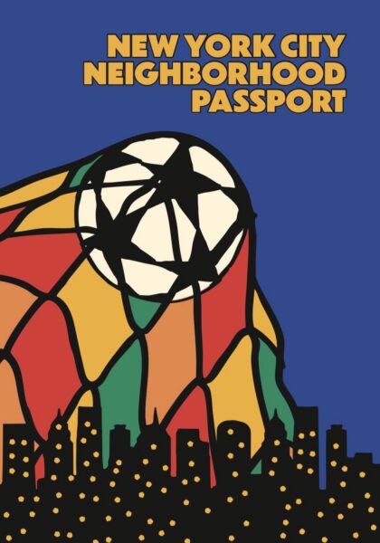 The city has launched the ‘NYC Neighborhood Passport’ to encourage soccer fans to explore neighborhoods and collect artist-designed stamps. Photo: Team Wonder