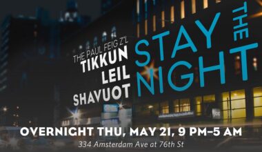 Stay the Night: May 21-22 at the Marlene Meyerson JCC Manhattan’s Tikkun Leil Shavuot!