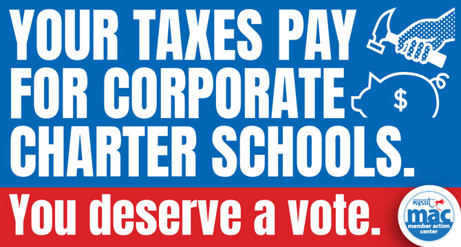 Your taxes pay for corporate charter schools. You deserve a vote.