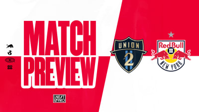 MATCH PREVIEW: Red Bull New York II Travel to Subaru Park to Face Philadelphia Union II on Sunday, May 3