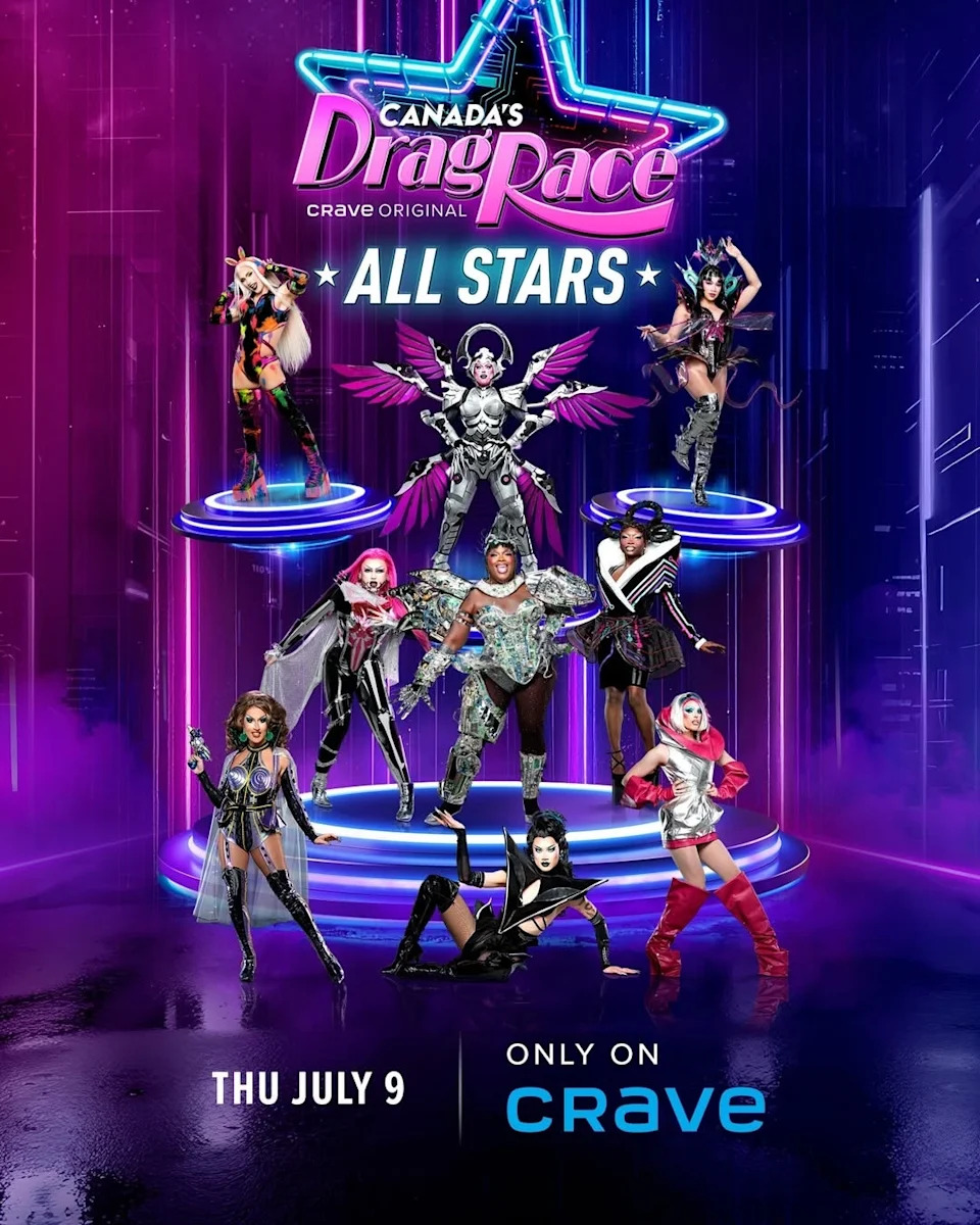 Promotional poster for "Canada's Drag Race: All Stars" showing seven drag performers in elaborate costumes. Premieres Thursday, July 9, on Crave