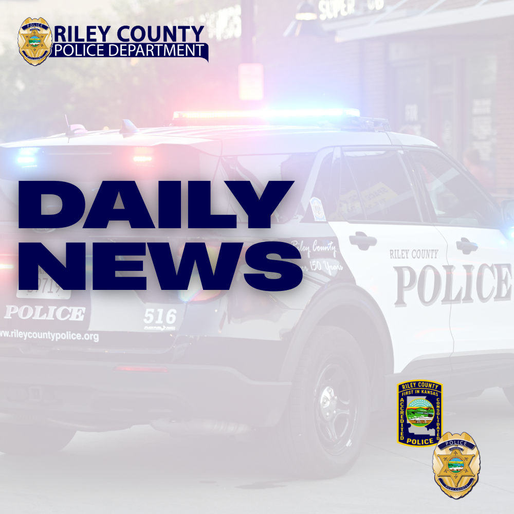 Daily News- June 5, 2026 • Riley County Police Department, KS