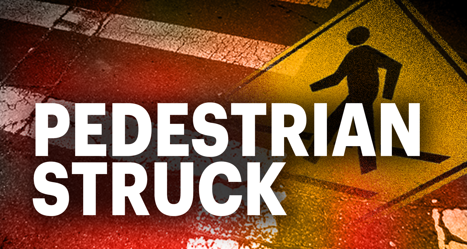 PEDESTRIAN struck