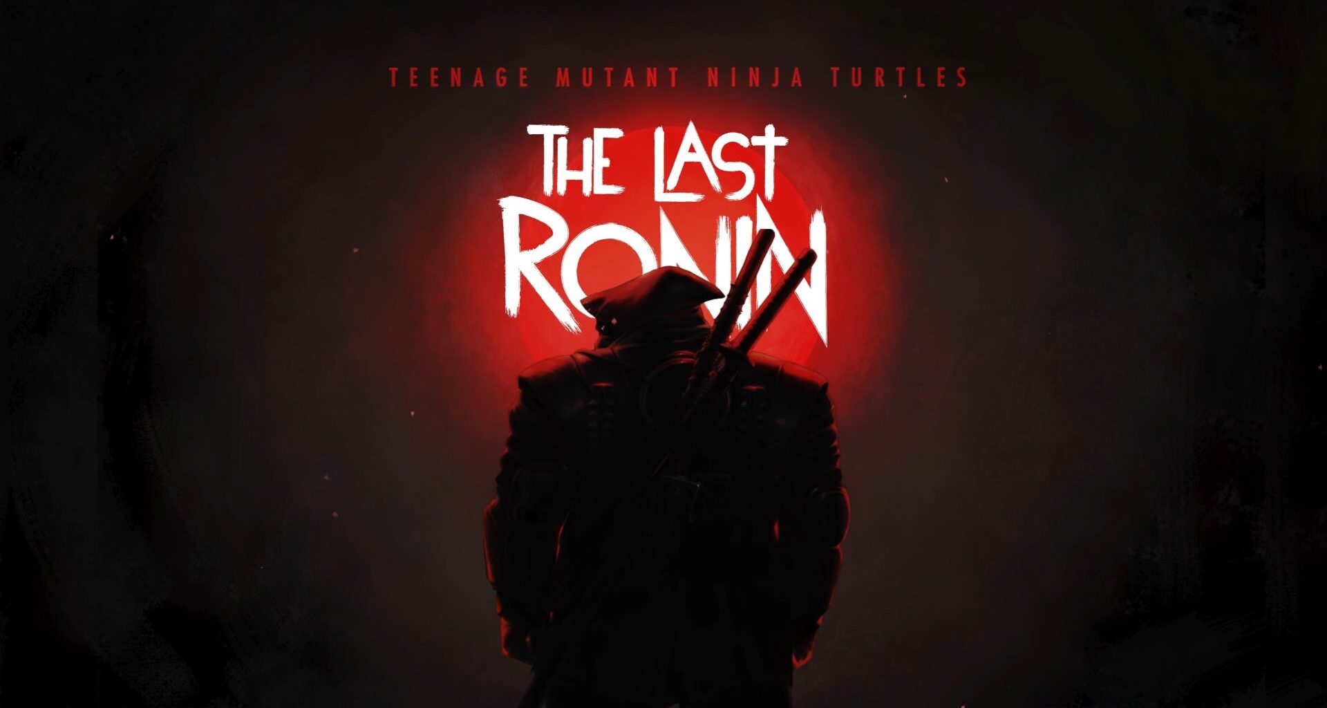 A shadowy figure holding two swords stands in front of a red background with the text 'Teenage Mutant Ninja Turtles The Last Ronin' above.