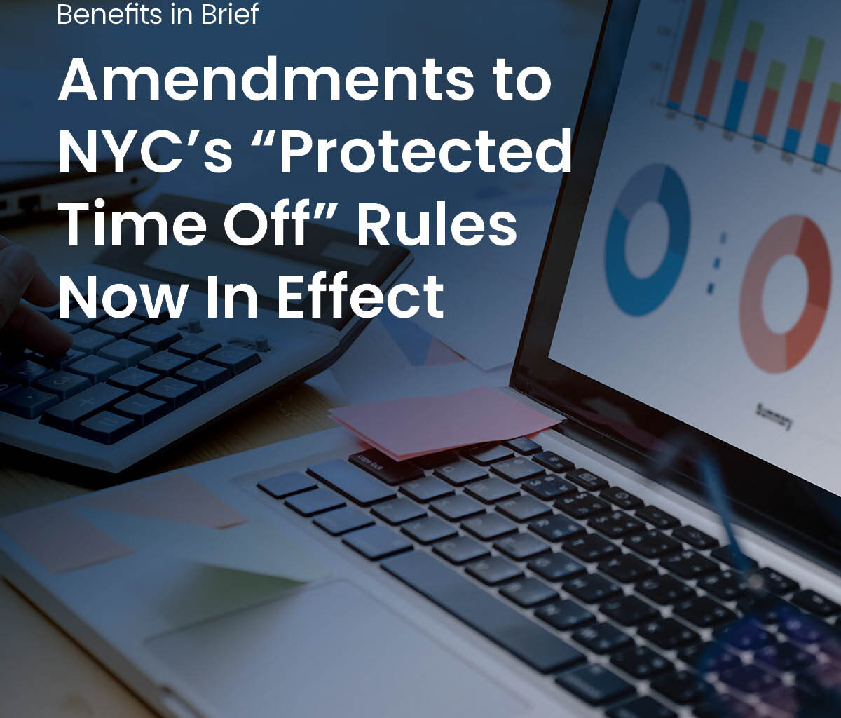 Amendments to NYC’s “Protected Time Off” Rules Now In Effect