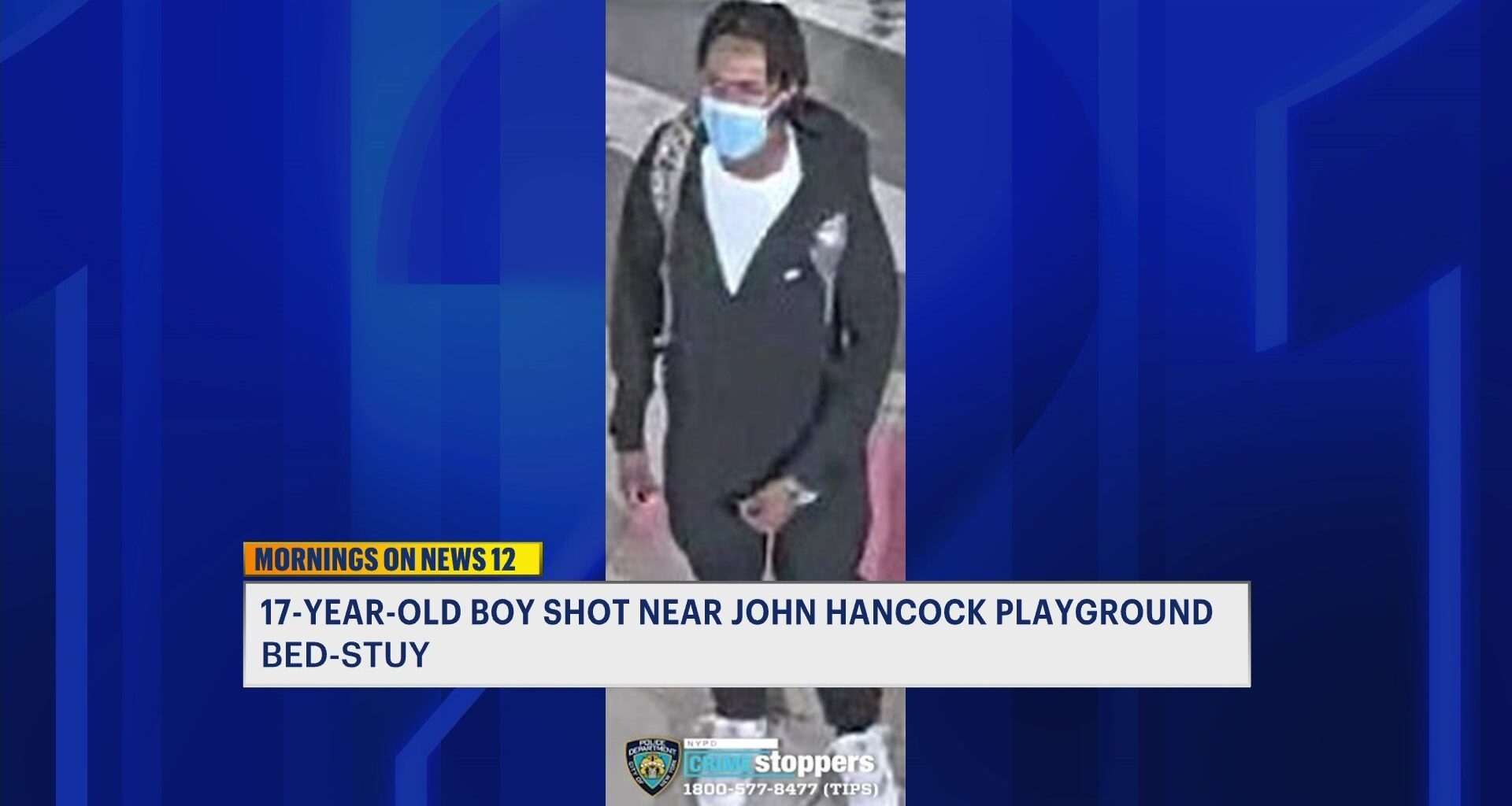 News 12 | Brooklyn | Four Men Sought For Shooting 17 Year Old Boy In Bed Stuy