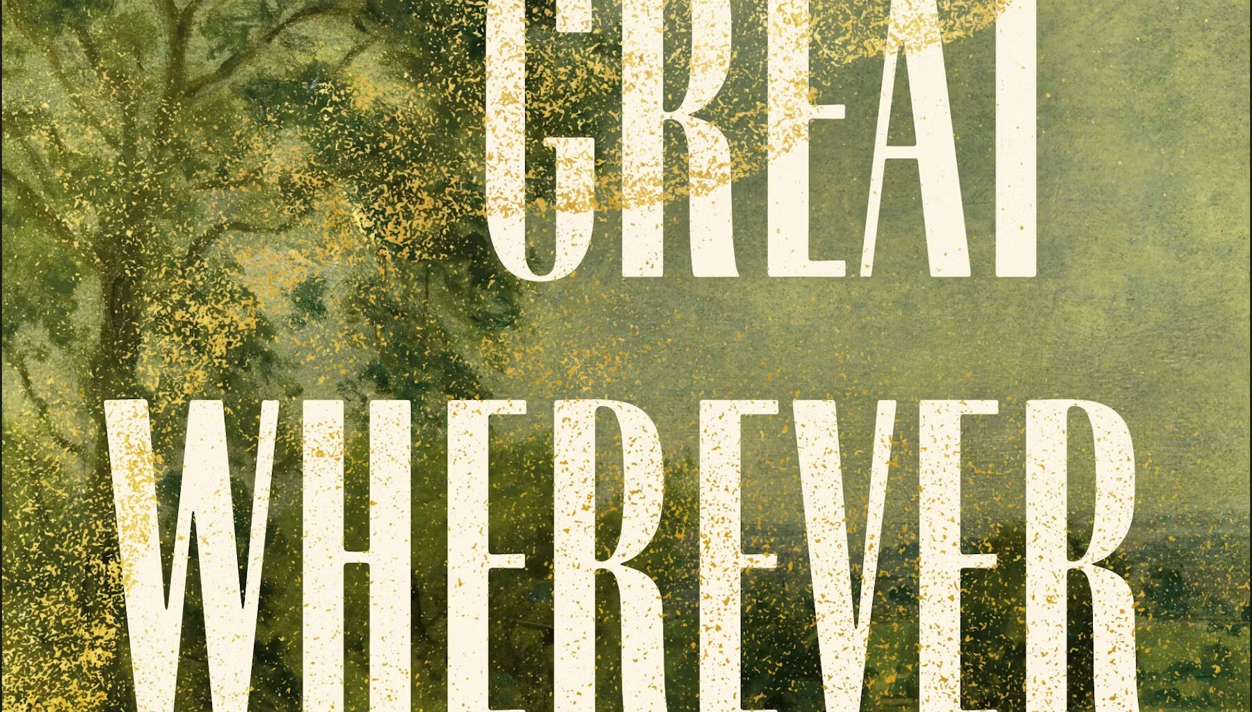Shannon Sanders’s The Great Wherever