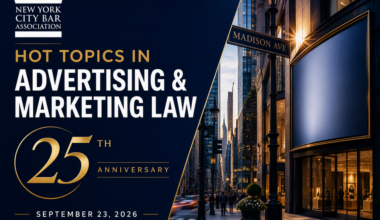 You're Invited: New York City Bar's 25th Annual "Hot Topics in Advertising & Marketing Law" Program, Jeff Greenbaum