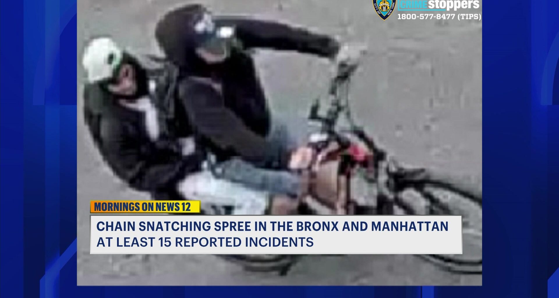 News 12 | Bronx | Moped Duo Wanted For Jewelry Robbery Pattern In Bronx And Manhattan
