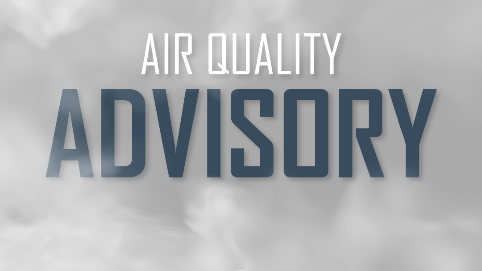 cloud and smog with the word Air Quality Advisory