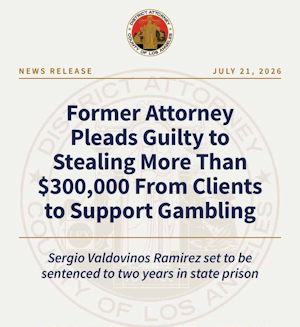 Former Manhattan Beach Attorney Pleads Guilty to Stealing Over $300,000 from Clients to Support Gambling Habit