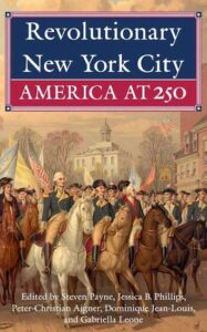 Revolutionary New York City: America at 250