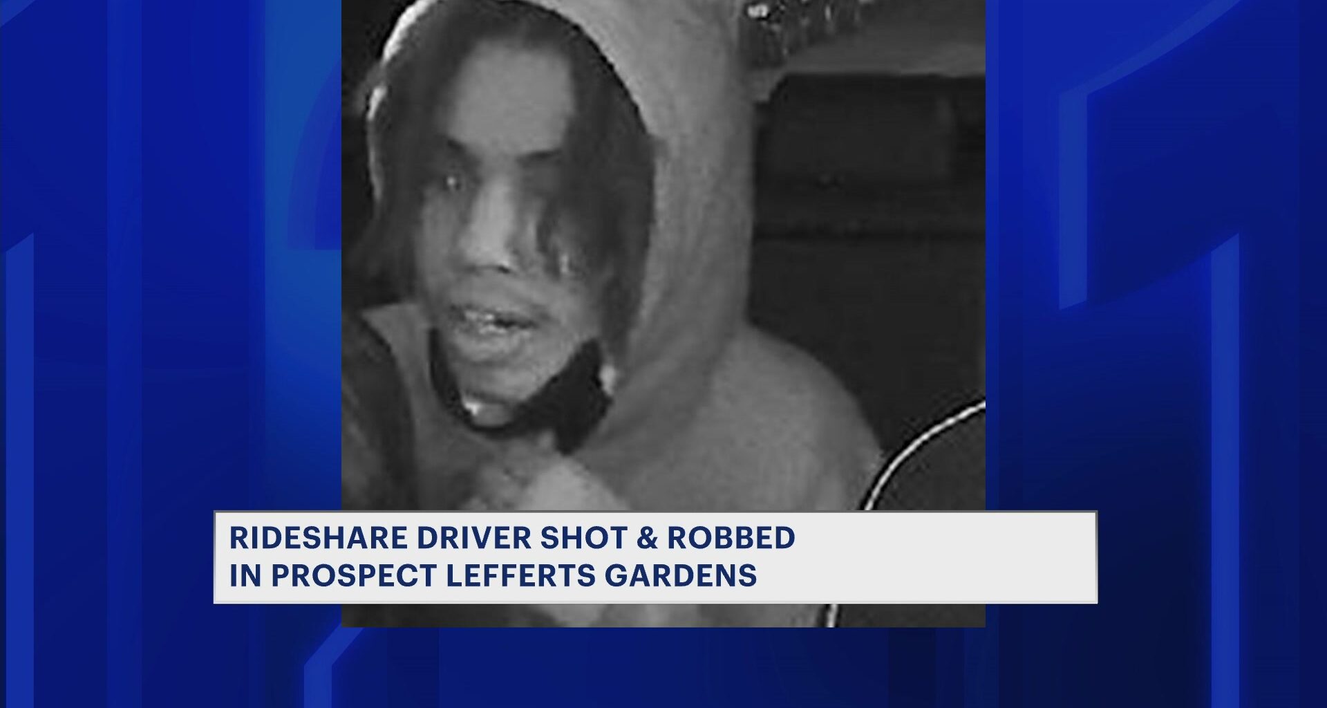 News 12 | Brooklyn | Rideshare Driver Shot In The Face During Violent Robbery In Prospect Lefferts Gardens
