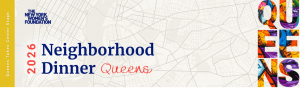 The 2026 Neighborhood Dinner Queens (Image credit: The New York Women’s Foundation)