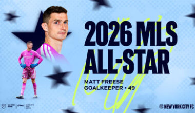New York City FC Goalkeeper Matt Freese Named to the 2026 MLS All-Star Game