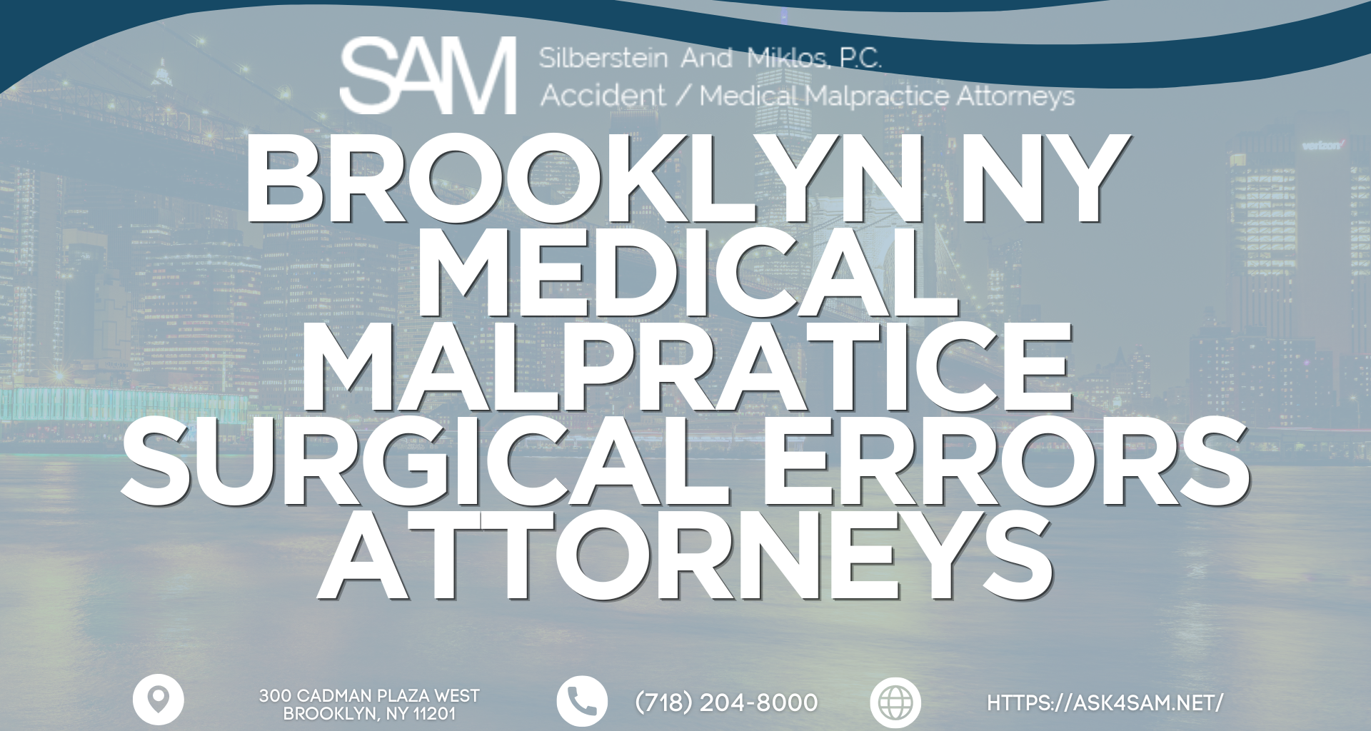 Silberstein & Miklos, P.C. (ASK4SAM) Expands Focus on Brooklyn Medical Malpractice, Surgical Errors, Misdiagnosis & Medical Negligence Cases