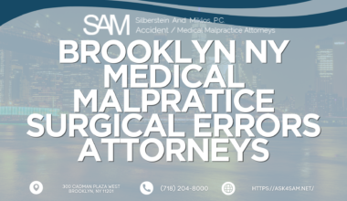 Silberstein & Miklos, P.C. (ASK4SAM) Expands Focus on Brooklyn Medical Malpractice, Surgical Errors, Misdiagnosis & Medical Negligence Cases