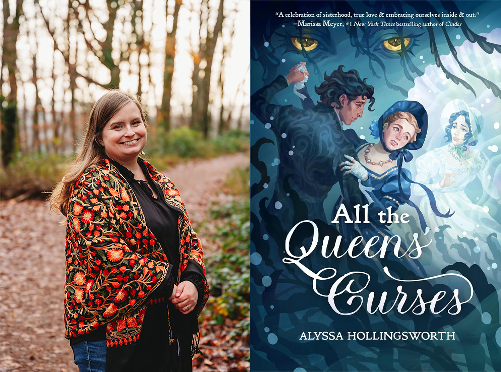 Q&A: Alyssa Hollingsworth, Author of 'All the Queens’ Curses'