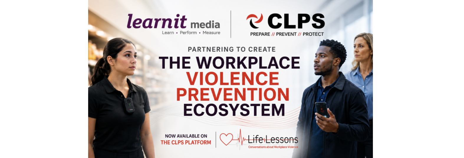 CLPS and Learn it Media Announce Strategic NYS Partnership to Deliver Comprehensive Workplace Violence Prevention Ecosystem