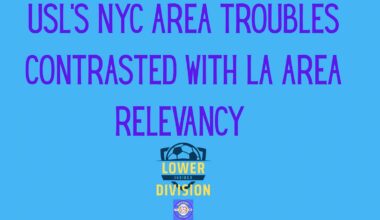 The USL struggles in NYC area contrasted with LA area relevance