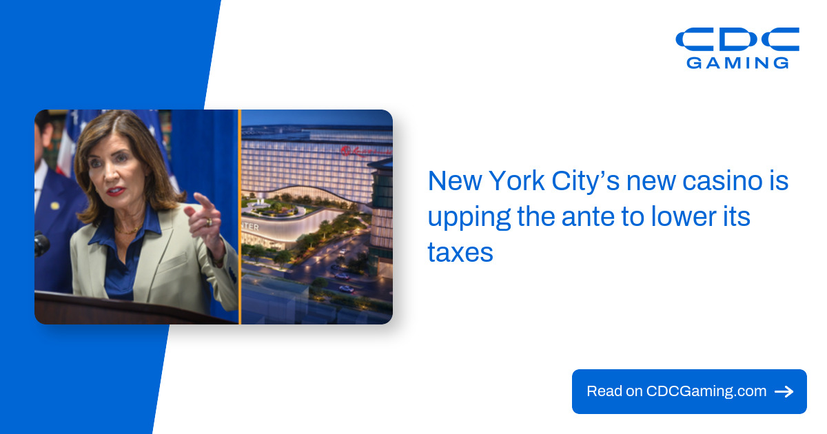 New York City’s new casino is upping the ante to lower its taxes – CDC Gaming