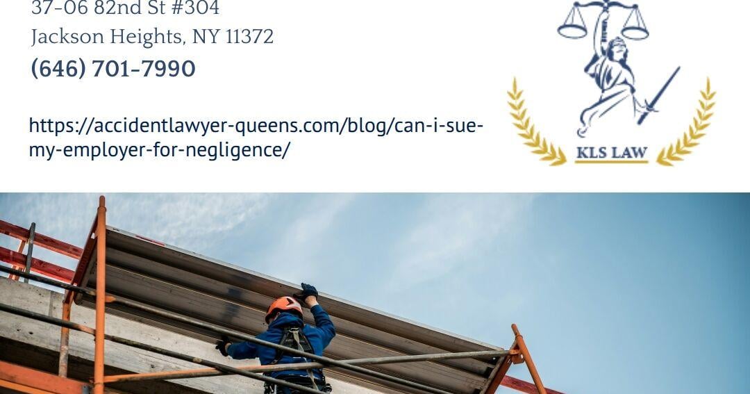 Queens Personal Injury Attorney Keetick L. Sanchez Explains When Injured Workers Can Sue an Employer for Negligence in New York | Press Releases