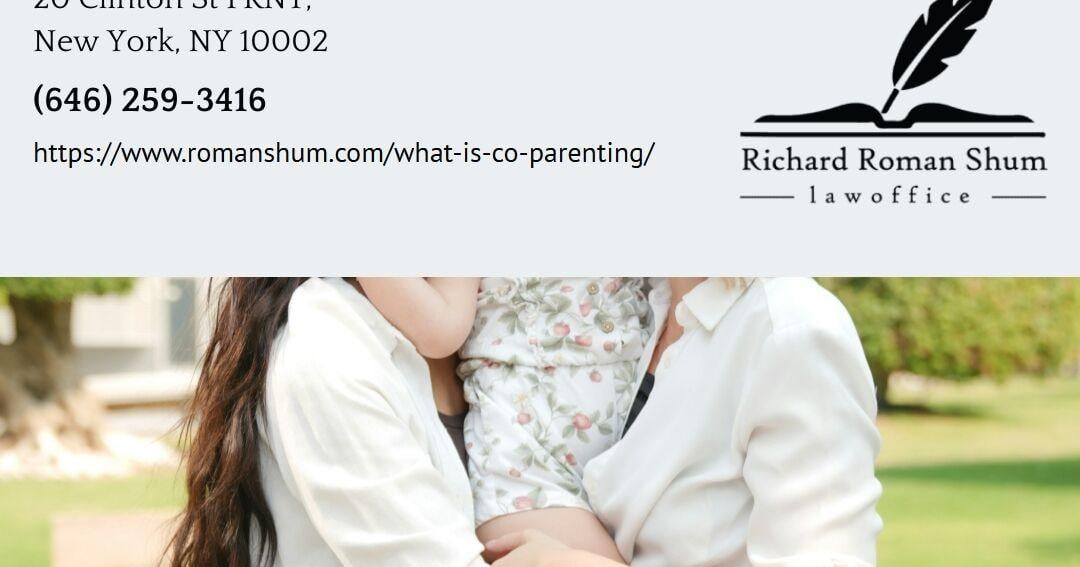 Manhattan Child Custody Attorney Richard Roman Shum Outlines What Co-Parenting Means Under New York Law | Press Releases