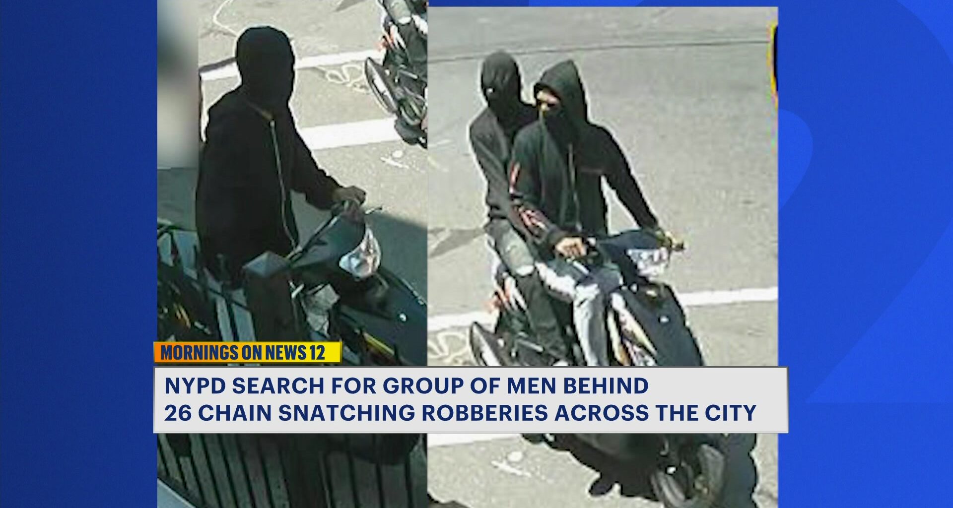 News 12 | Brooklyn | Police Search For Thieves On Wheels Behind 26 Chain Snatching Robberies