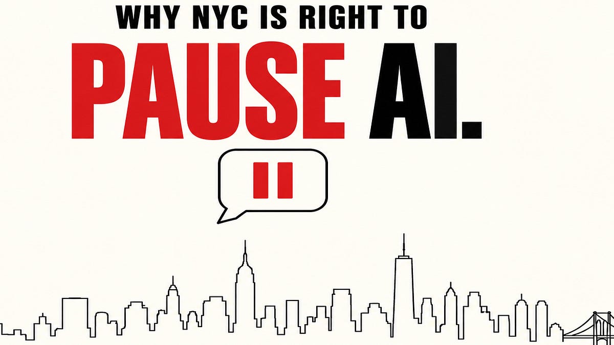 Why NYC’s AI Moratorium Is An Incredibly Smart Move