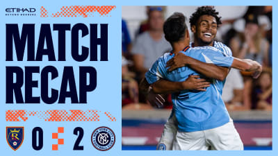Match Recap | Real Salt Lake 0-2 New York City FC