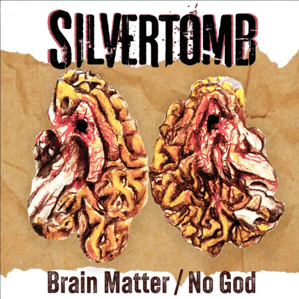 Silvertomb Brain Matter / No God single artwork, Steamhammer, 2026
