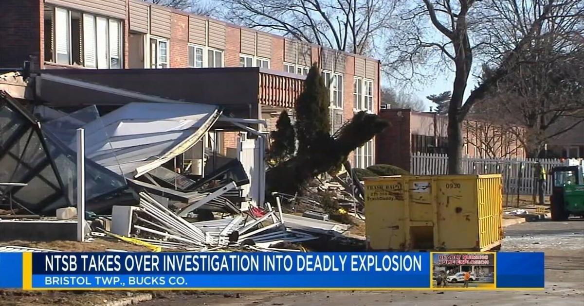 NTSB investigating deadly Bucks County nursing home explosion | Southeastern Pennsylvania