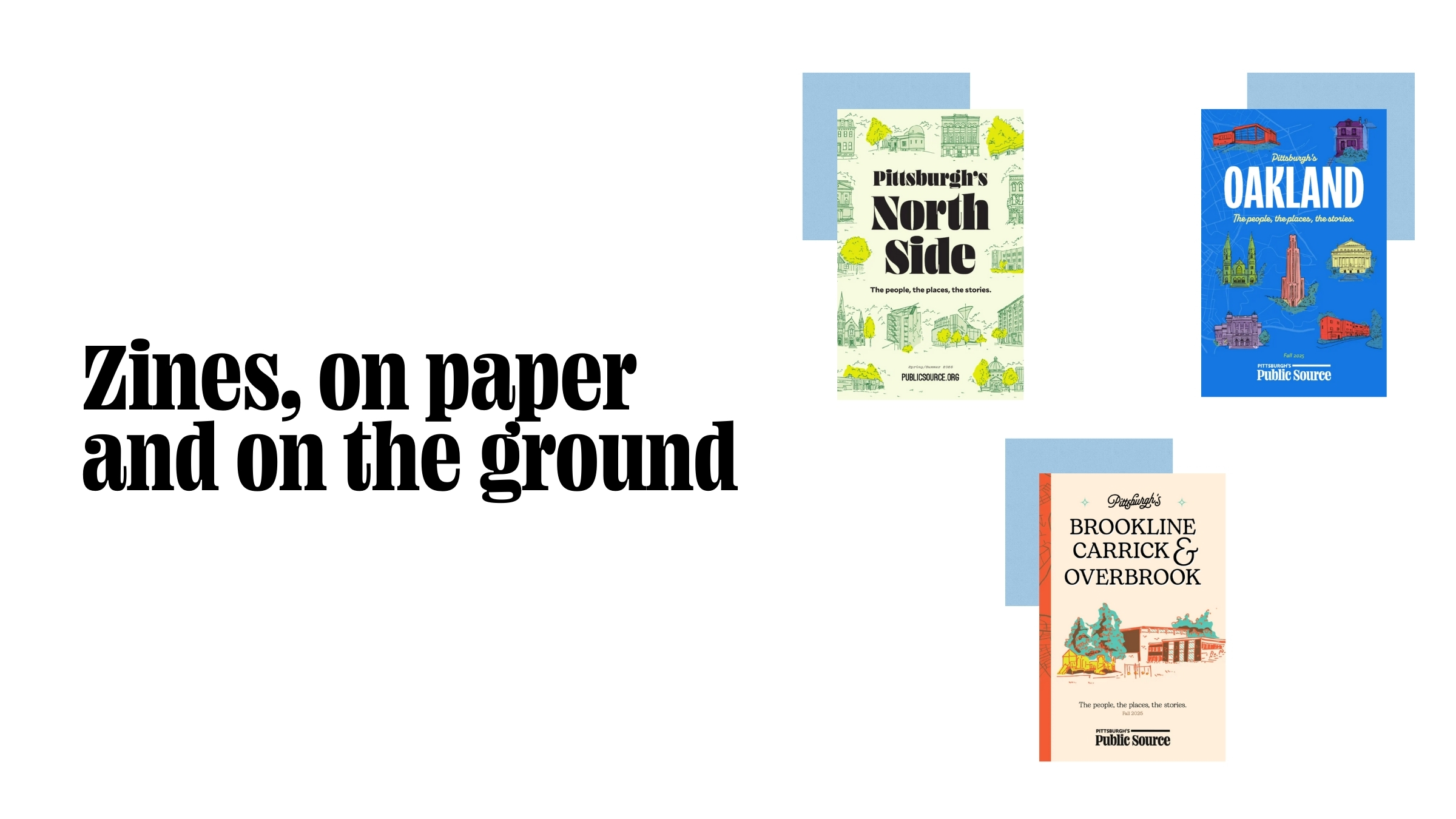 Text reads "Zines, on paper and on the ground" with three illustrated zine covers titled "Pittsburgh’s North Side," "Oakland," and "Brookline, Carrick & Overbrook.