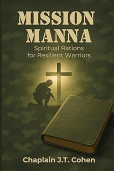 Delaware County resident Justin Cohen, a chaplain for local veterans, wrote a new book, "Mission Manna: Spiritual Rations for Resilient Warriors." The Christian devotional book was released last week and is available through Amazon.com. (COURTESY PHOTO)