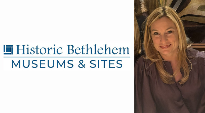 Colleen Gilbert Named Chair of Historic Bethlehem Museums & Sites’ Board of Trustees