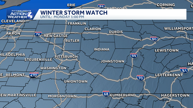 Winter Storm Watch for all of Western PA from Saturday night through Monday morning. winter storm watch for all of western pa from saturday night through monday morning.
