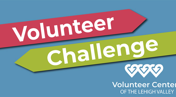 Volunteer Center of the Lehigh Valley Kicks 17th Year of their signature event – Volunteer Challenge