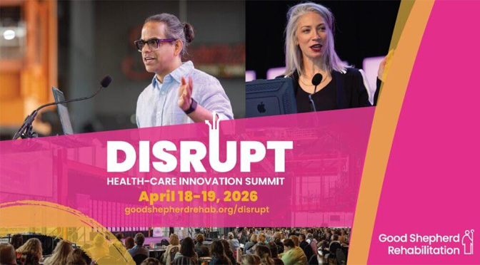 Good Shepherd Rehabilitation to Host 4th Annual DISRUPT Health-Care Conference