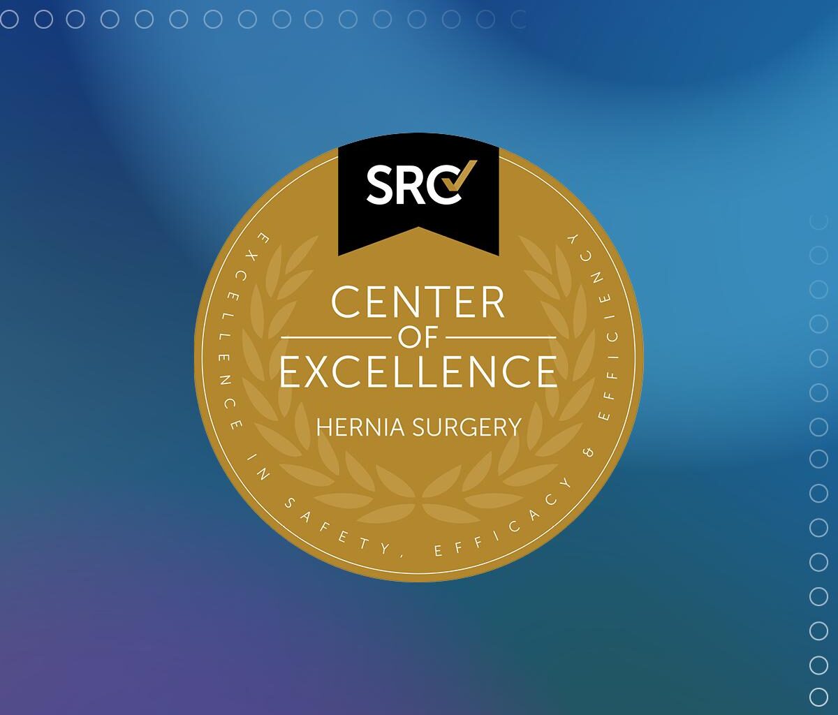Six LVHN Hospitals Achieve SRC’s Center of Excellence in Hernia Surgery Accreditation