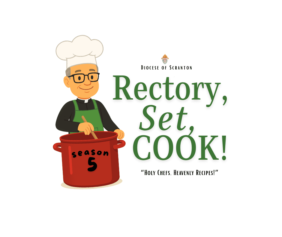 Rectory, Set, Cook! will return for its fifth season next month – Diocese of Scranton