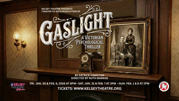 Theater To Go presents the Psychological Thriller "Gaslight" at Kelsey Theatre