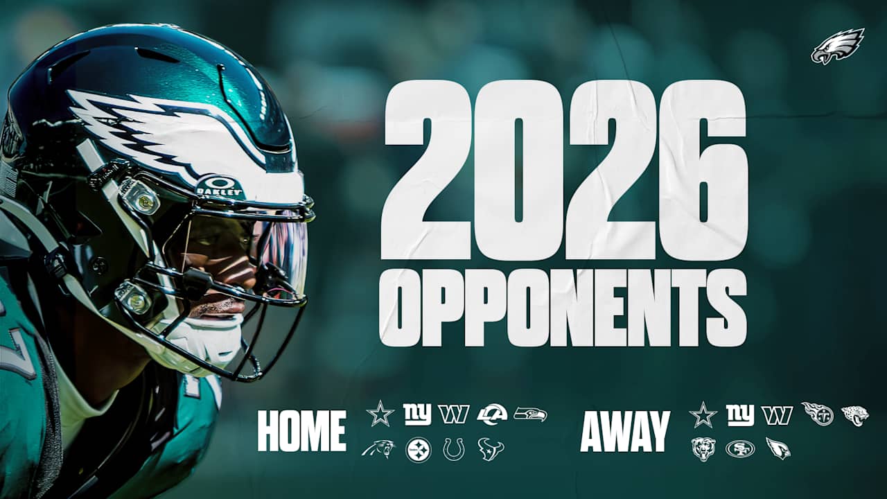 Who are the Eagles' 2026 opponents?