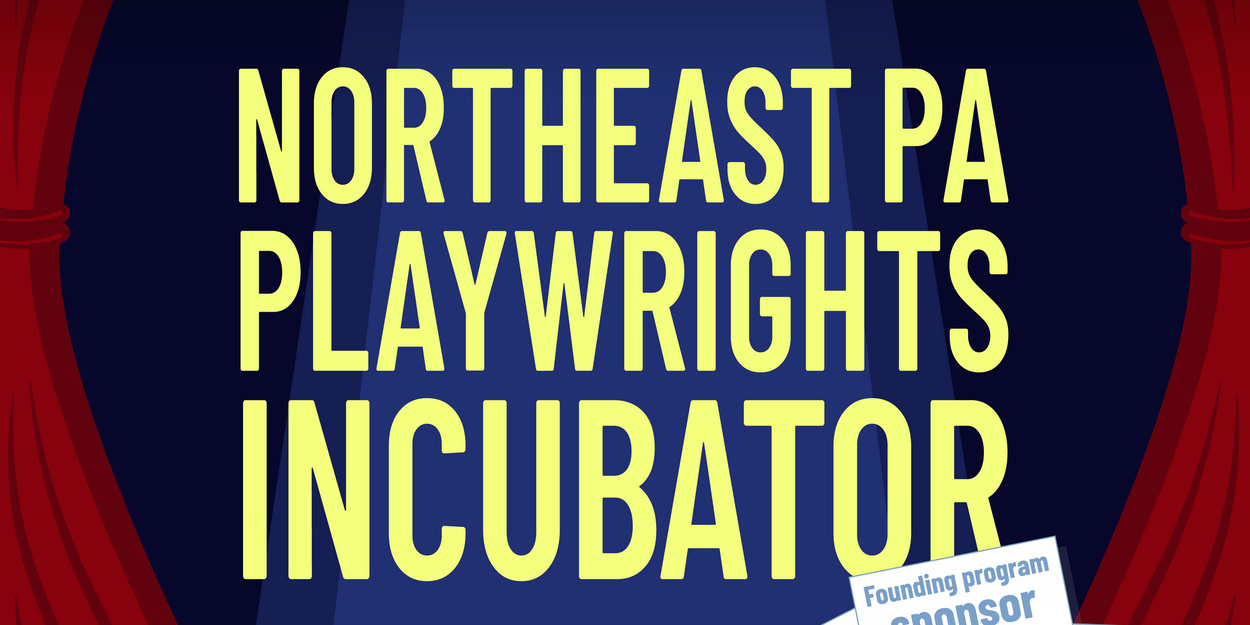 Scranton Fringe Launches Northeast PA Playwrights Incubator With Support From In This Together Nepa