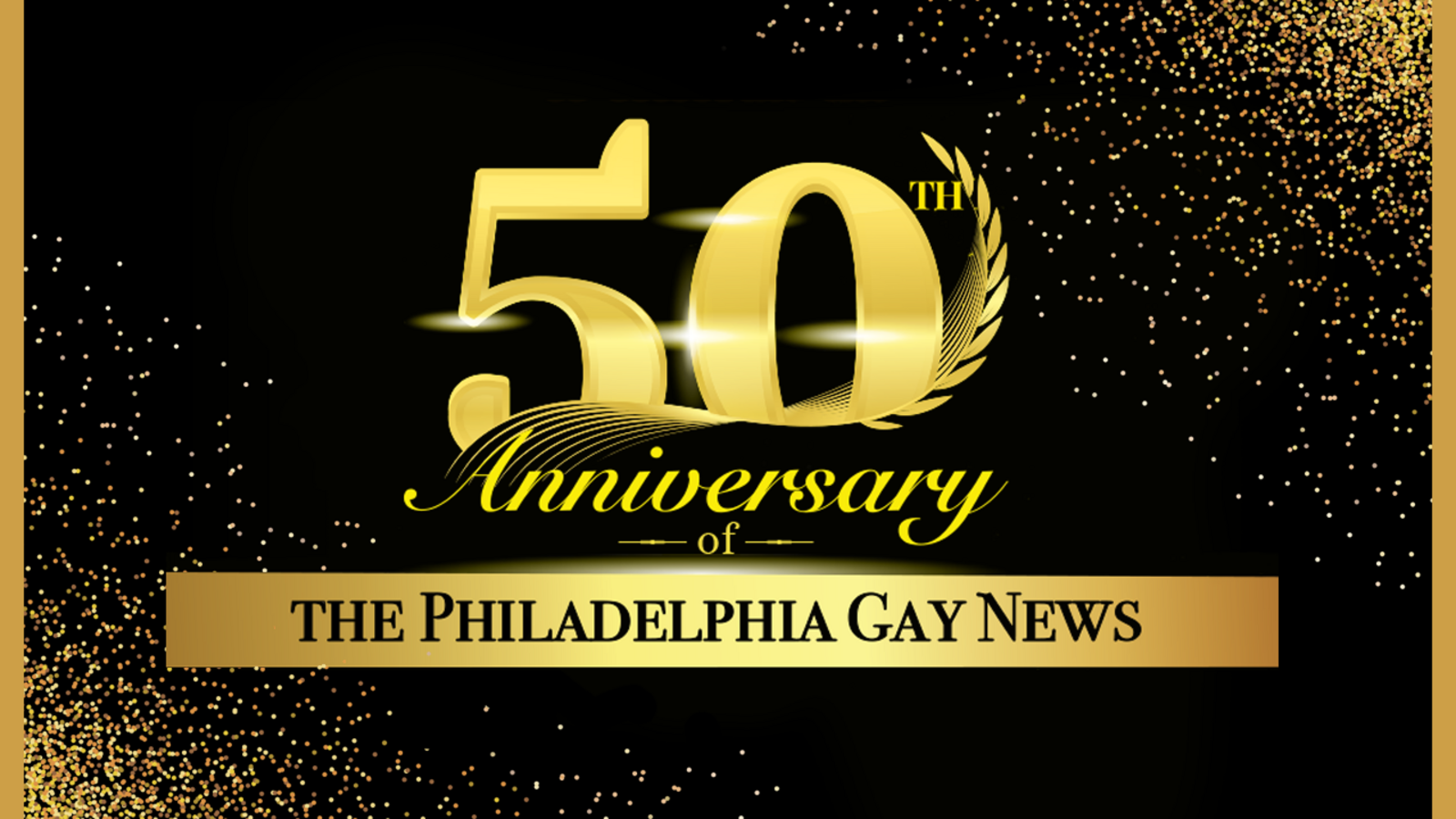 The Philadelphia Gay News Celebrates Its 50th Anniversary