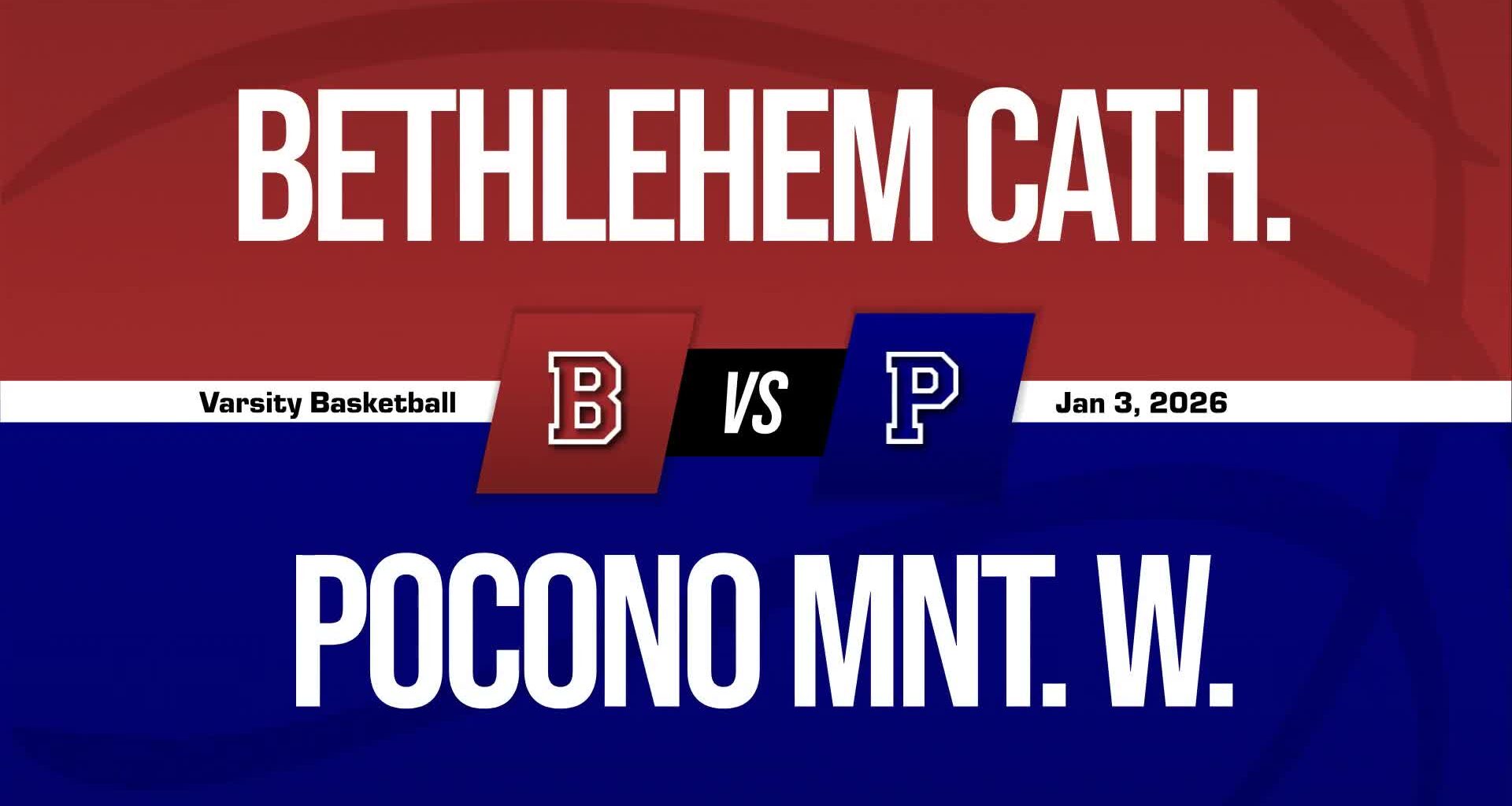 Basketball Recap: Bethlehem Catholic Victorious