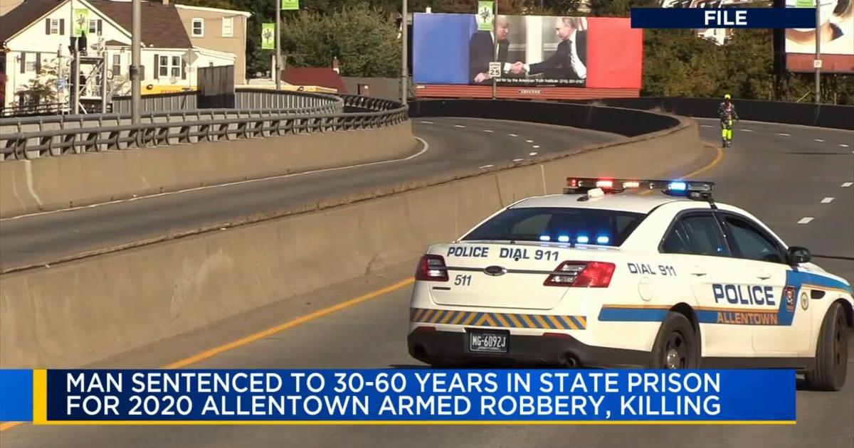 Allentown man sentenced to 30-60 years for 2020 armed robbery and killing | Allentown Area