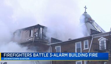 Easton Fire Chief: 'Say a prayer' for firefighter injured in major 3-alarm fire; power back on | Easton Area