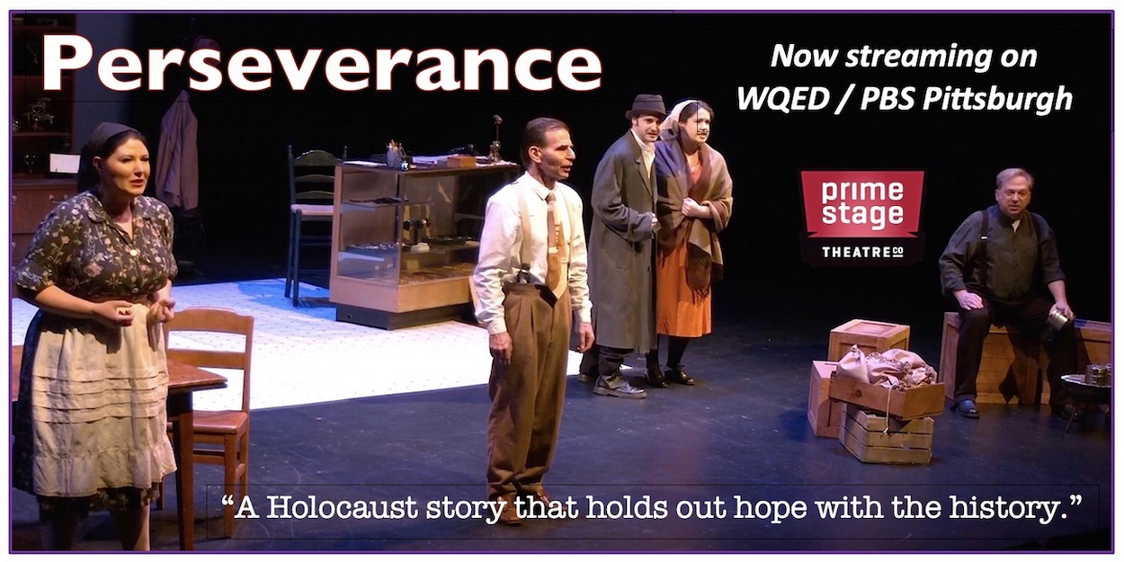 Prime Stage Theatre’s PERSEVERANCE Now Streaming on PBS' WQED-TV